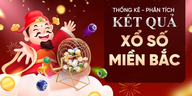 Xổ số miền Bắc – Cập nhật kết quả nhanh và chính xác nhất