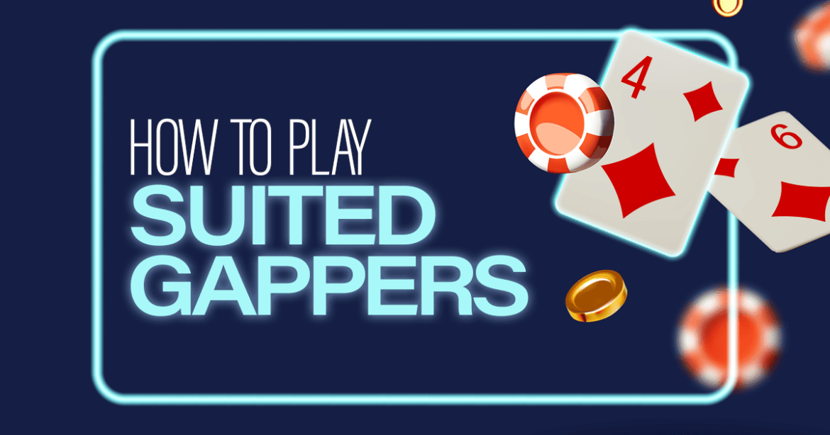 Cách chơi Suited Gapper trong poker